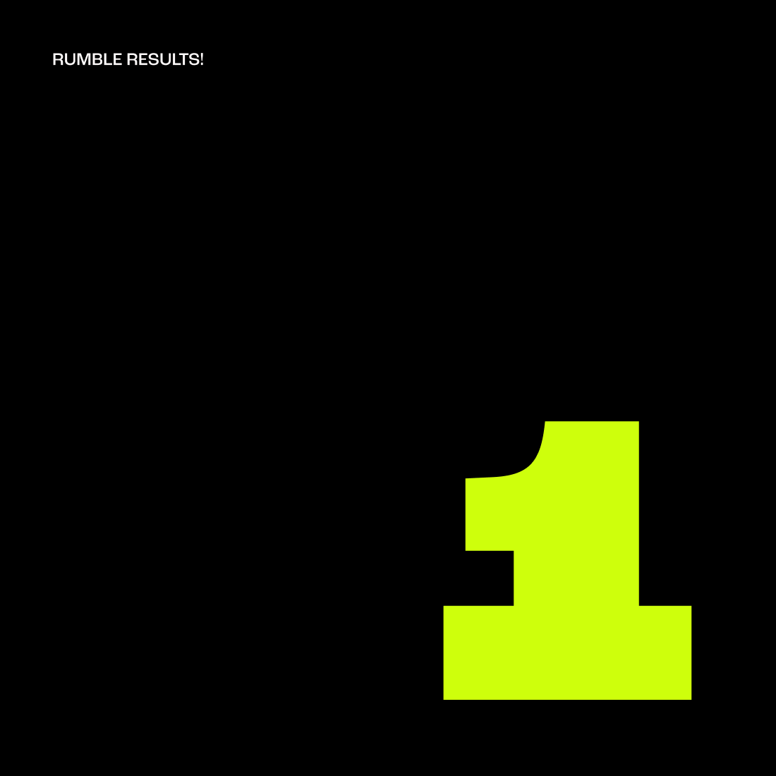 Rumble Results
